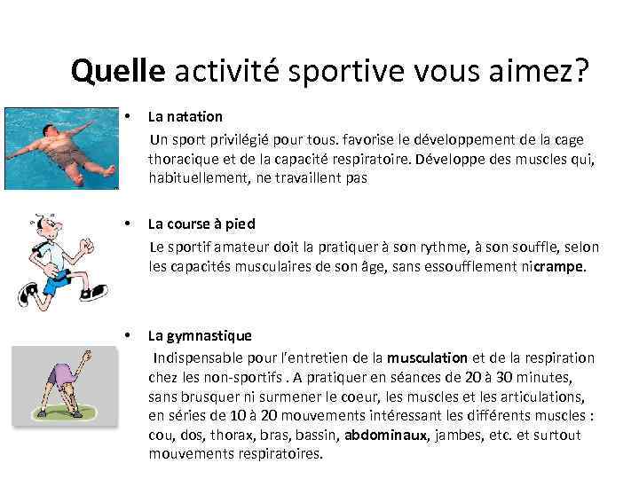 Quelle activité sportive vous aimez? • La natation Un sport privilégié pour tous. favorise