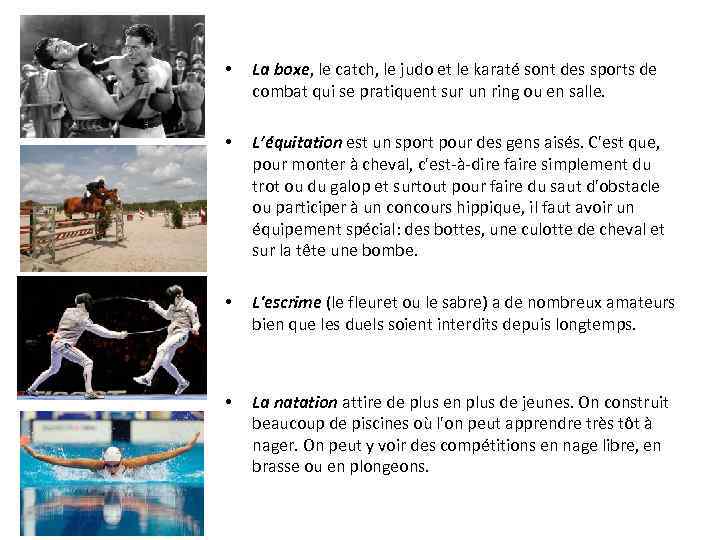  • La boxe, le catch, le judo et le karaté sont des sports