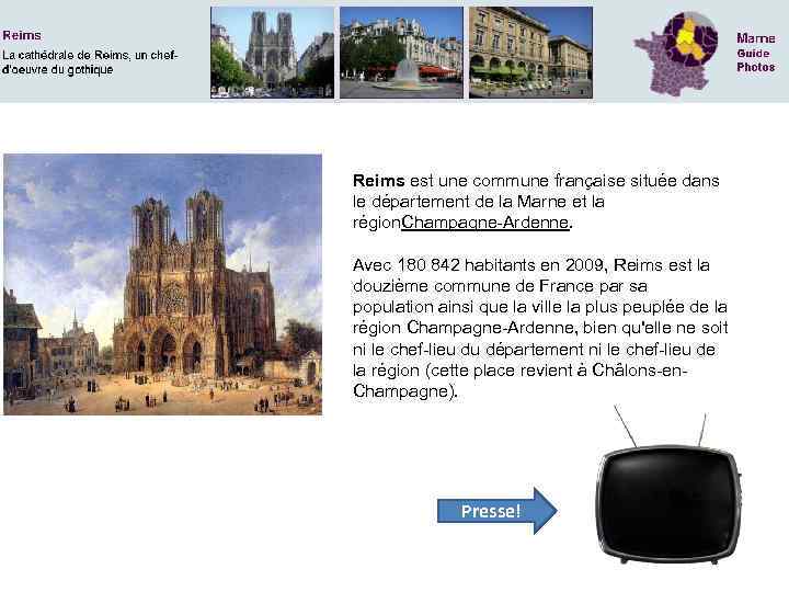 Reims est une commune française située dans le département de la Marne et la