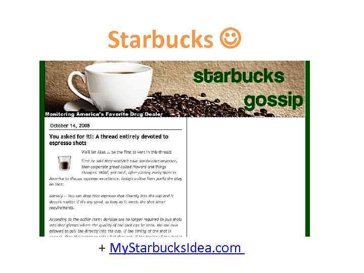 Starbucks + My. Starbucks. Idea. com 