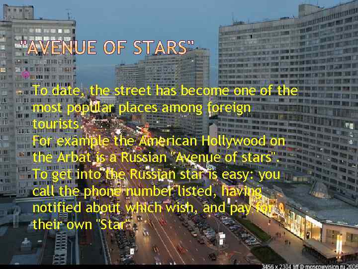  To date, the street has become one of the most popular places among