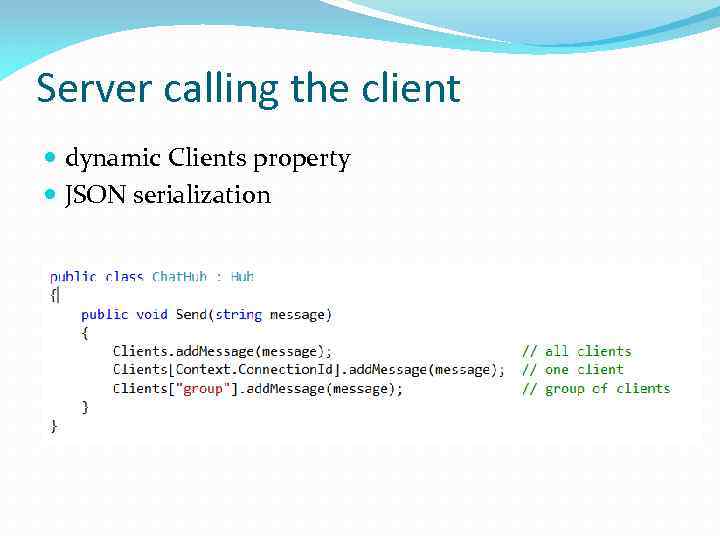 Server calling the client dynamic Clients property JSON serialization 