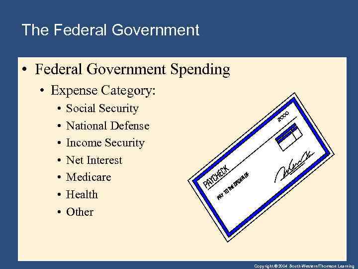 The Federal Government • Federal Government Spending • Expense Category: • • Social Security