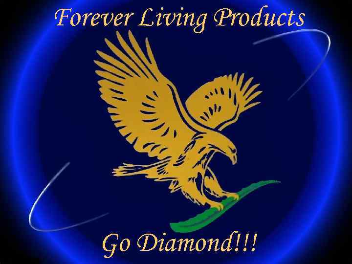 Forever Living Products Go Diamond!!! 