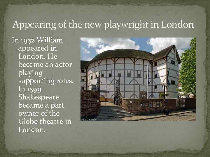 Appearing of the new playwright in London In 1952 William appeared in London. He