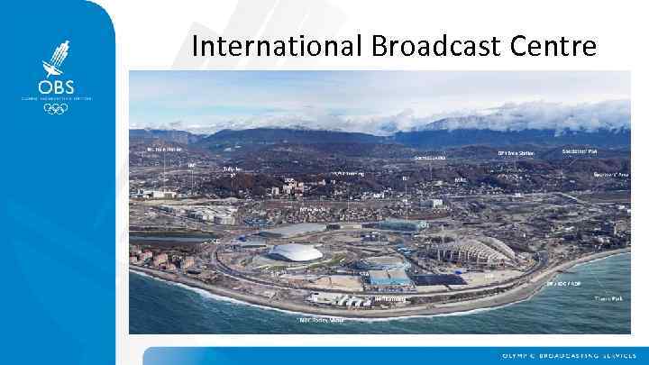 International Broadcast Centre 