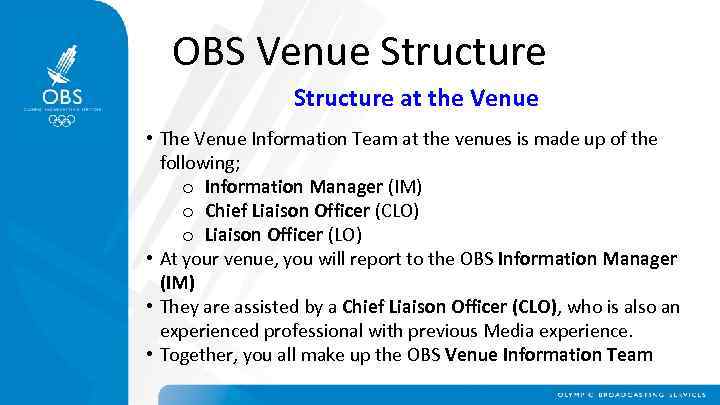 OBS Venue Structure at the Venue • The Venue Information Team at the venues