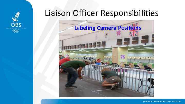 Liaison Officer Responsibilities Labeling Camera Positions 