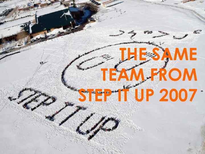 THE SAME TEAM FROM STEP IT UP 2007 