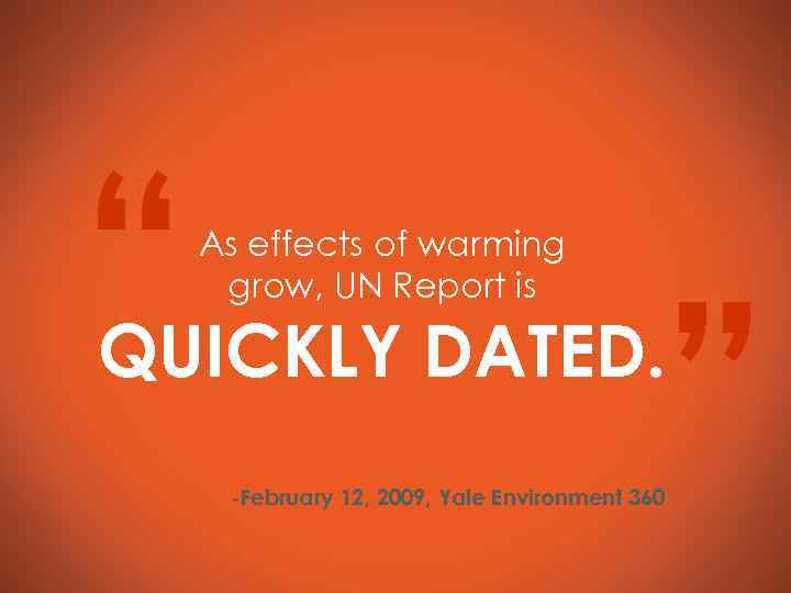 “ As effects of warming grow, UN Report is ” QUICKLY DATED. -February 12,