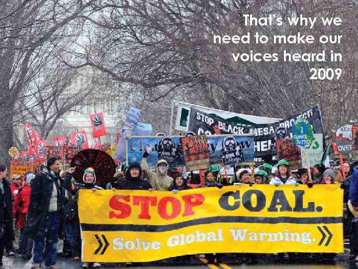 That’s why we need to make our voices heard in 2009 