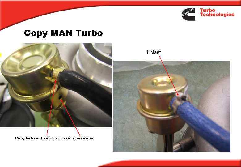 Copy MAN Turbo Holset Copy turbo – Hose clip and hole in the capsule