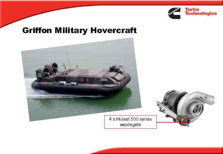 Griffon Military Hovercraft 4 x Holset 500 series wastegate 