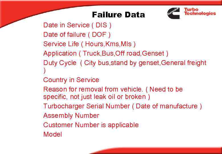 Failure Data Date in Service ( DIS ) Date of failure ( DOF )