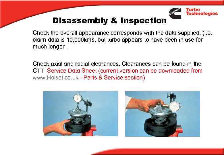 Disassembly & Inspection Check the overall appearance corresponds with the data supplied. (i. e.