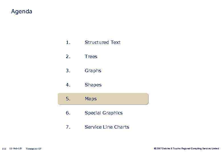 Agenda 1. 2. Shapes 5. Maps 6. Special Graphics 7. Timesaver 07 Graphs 4.