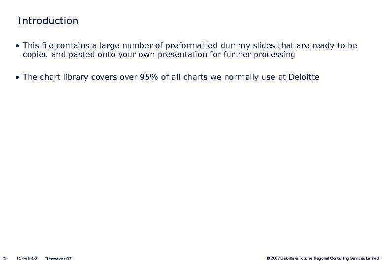 Introduction • This file contains a large number of preformatted dummy slides that are