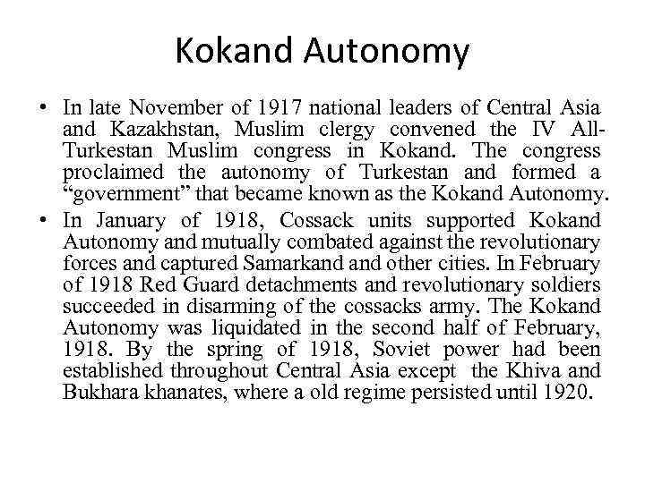 Kokand Autonomy • In late November of 1917 national leaders of Central Asia and