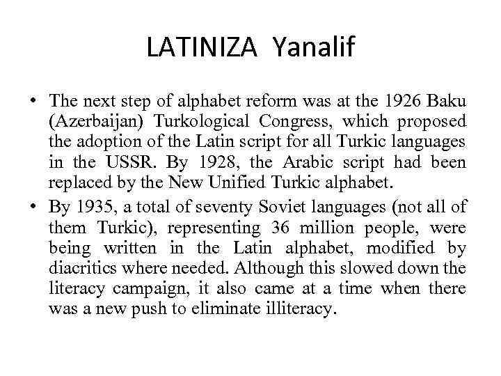 LATINIZA Yanalif • The next step of alphabet reform was at the 1926 Baku