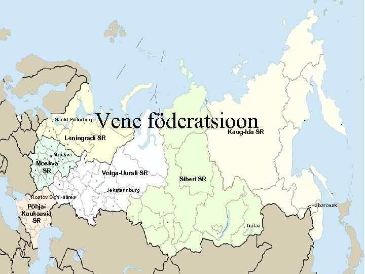 Sankt-Peterburg Vene föderatsioon Kaug-Ida SR Leningradi SR Moskva SR Volga-Uurali SR Siberi SR Jekaterinburg