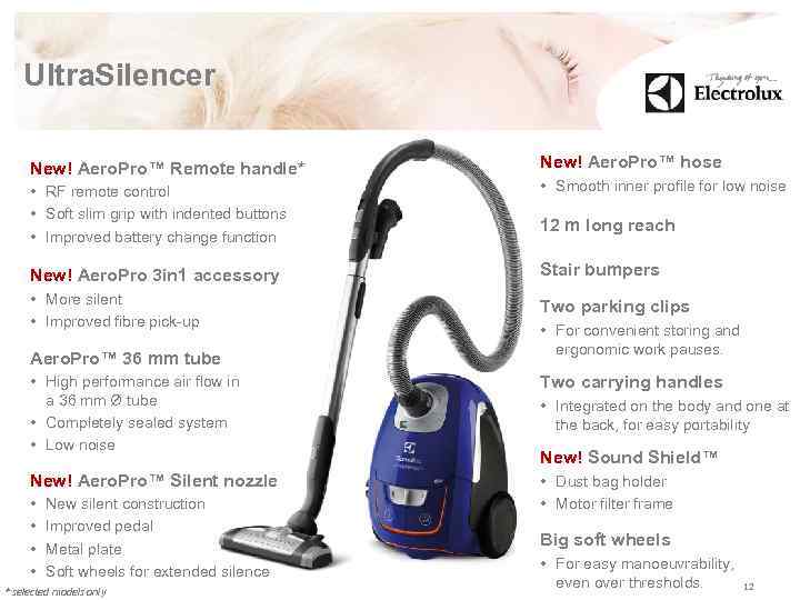 Ultra. Silencer New! Aero. Pro™ Remote handle* New! Aero. Pro™ hose • RF remote