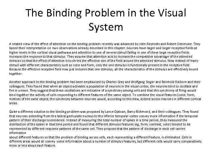 The Binding Problem in the Visual System A related view of the effect of