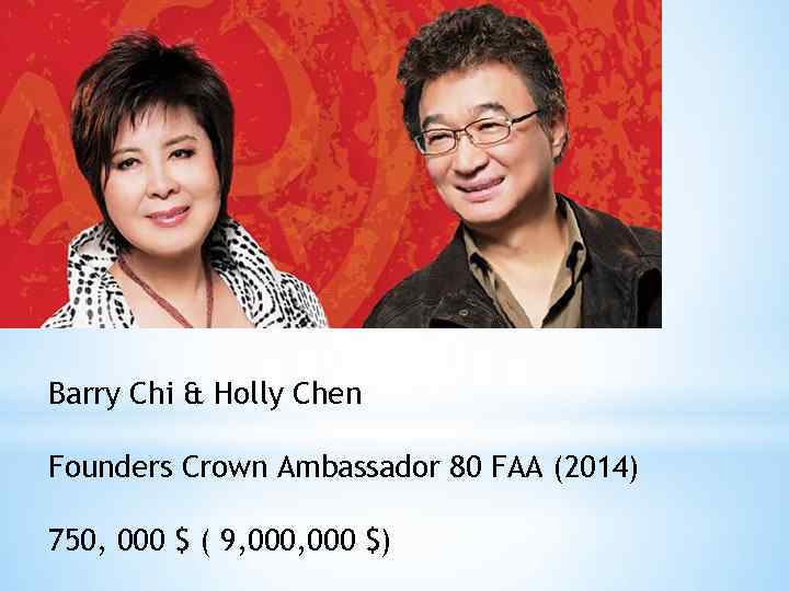 Barry Chi & Holly Chen Founders Crown Ambassador 80 FAA (2014) 750, 000 $