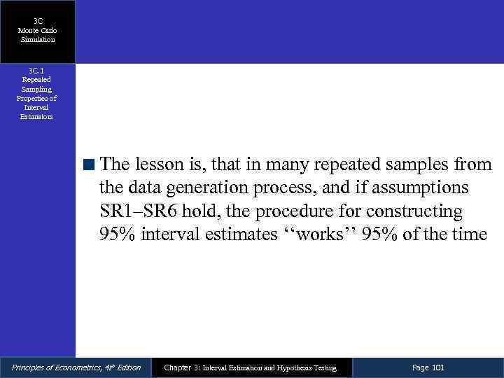 3 C Monte Carlo Simulation 3 C. 1 Repeated Sampling Properties of Interval Estimators