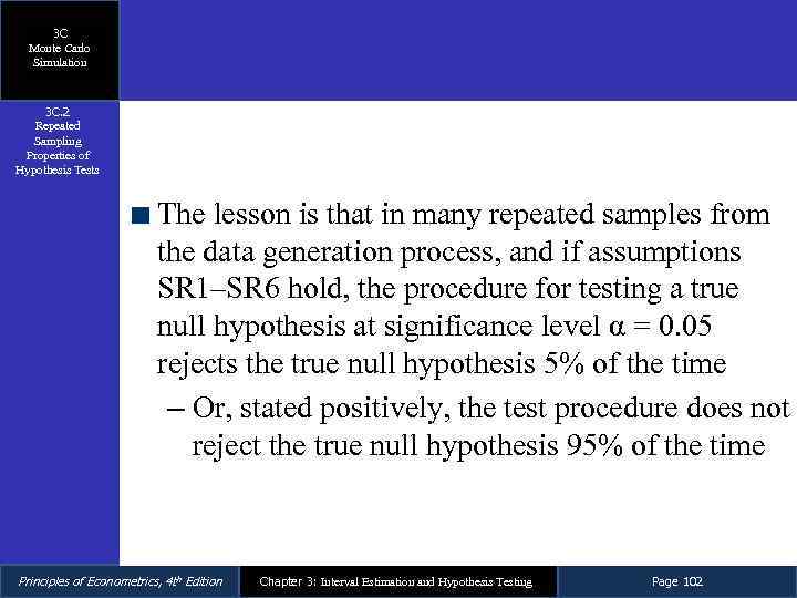 3 C Monte Carlo Simulation 3 C. 2 Repeated Sampling Properties of Hypothesis Tests