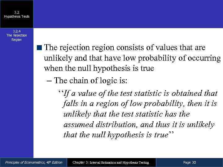 3. 2 Hypothesis Tests 3. 2. 4 The Rejection Region The rejection region consists