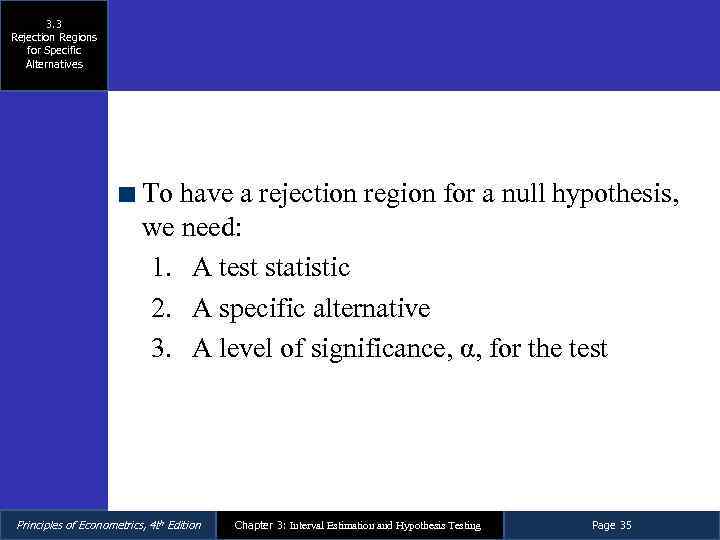 3. 3 Rejection Regions for Specific Alternatives To have a rejection region for a
