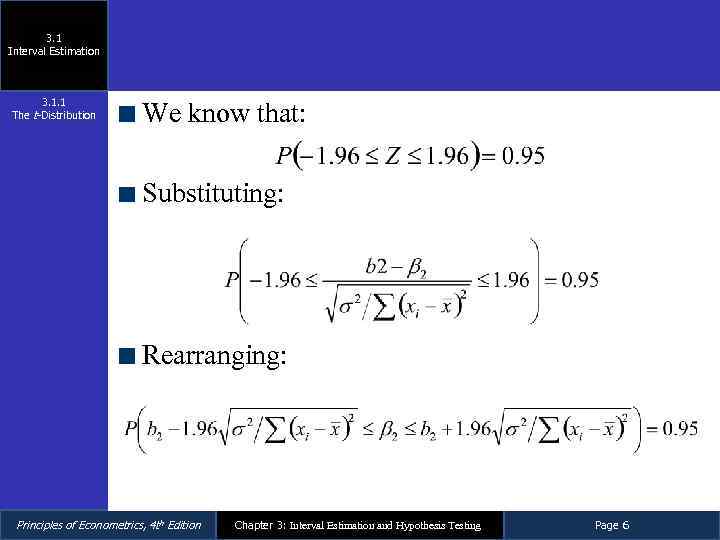 3. 1 Interval Estimation 3. 1. 1 The t-Distribution We know that: Substituting: Rearranging: