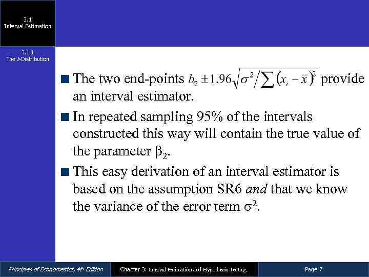 3. 1 Interval Estimation 3. 1. 1 The t-Distribution The two end-points provide an