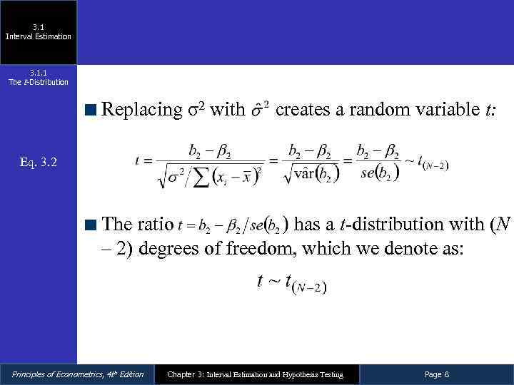 3. 1 Interval Estimation 3. 1. 1 The t-Distribution Replacing σ2 with creates a