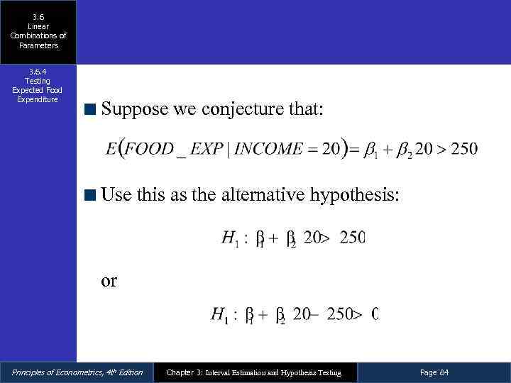 3. 6 Linear Combinations of Parameters 3. 6. 4 Testing Expected Food Expenditure Suppose
