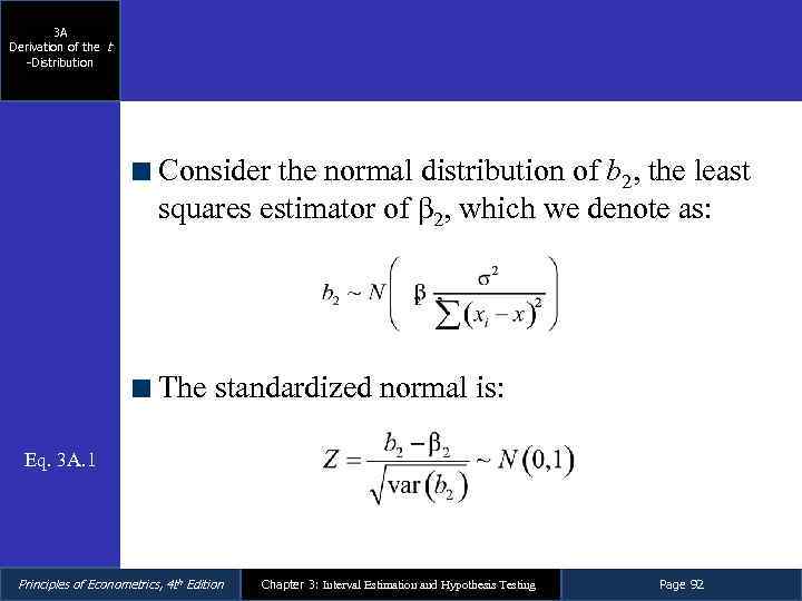 3 A Derivation of the t -Distribution Consider the normal distribution of b 2,