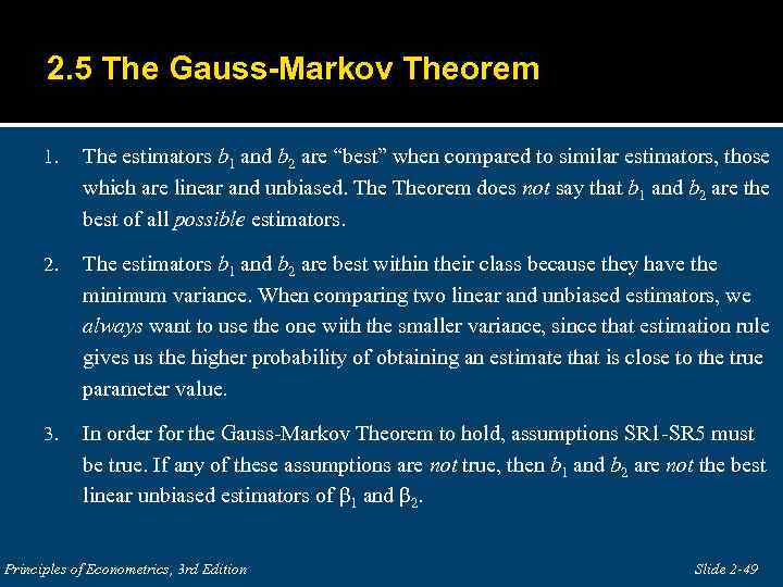 2. 5 The Gauss-Markov Theorem 1. The estimators b 1 and b 2 are