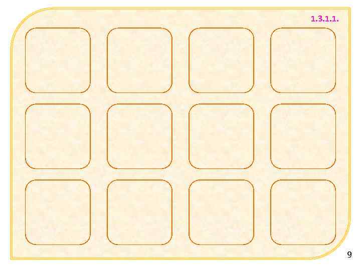 1. 3. 1. 1. 9 