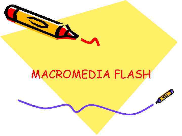 MACROMEDIA FLASH 