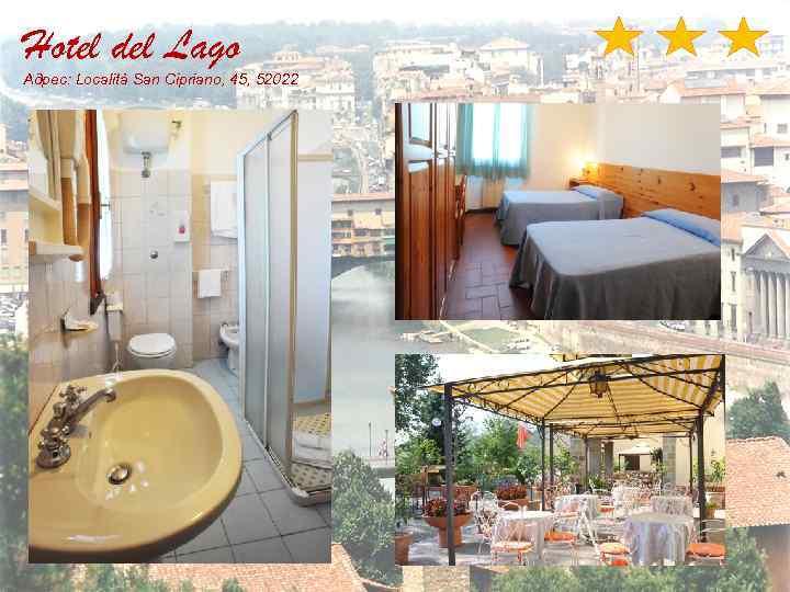 Hotel del Lago Адрес: Località San Cipriano, 45, 52022 