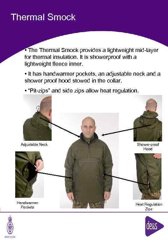 Thermal Smock • Thermal Smock provides a lightweight mid-layer for thermal insulation. It is