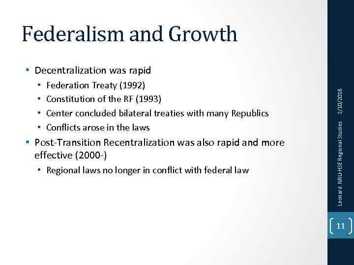 Federalism and Growth Federation Treaty (1992) Constitution of the RF (1993) Center concluded bilateral