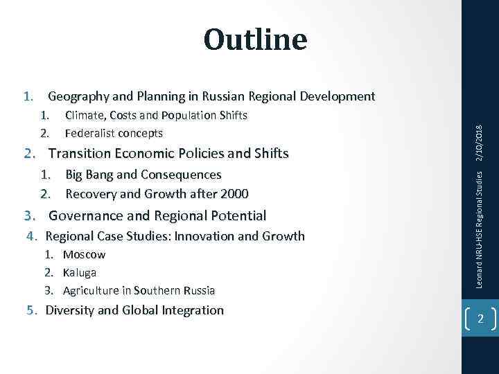Outline Climate, Costs and Population Shifts Federalist concepts 2. Transition Economic Policies and Shifts