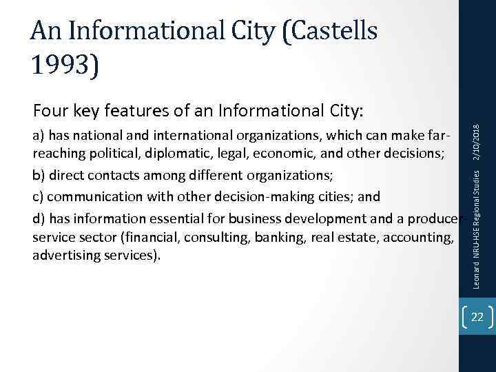 An Informational City (Castells 1993) Leonard NRU-HSE Regional Studies a) has national and international