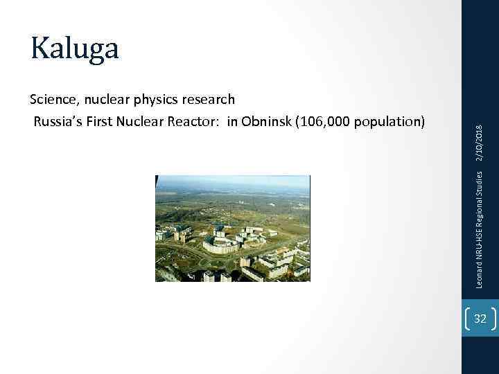 Leonard NRU-HSE Regional Studies Science, nuclear physics research Russia’s First Nuclear Reactor: in Obninsk
