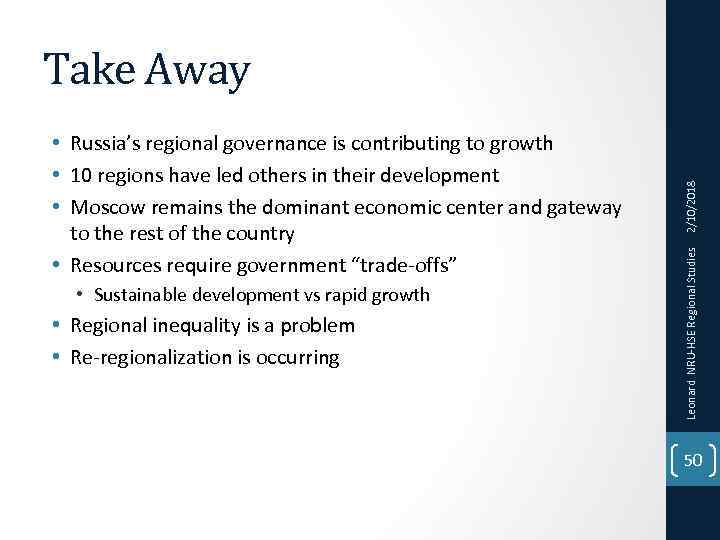  • Sustainable development vs rapid growth • Regional inequality is a problem •