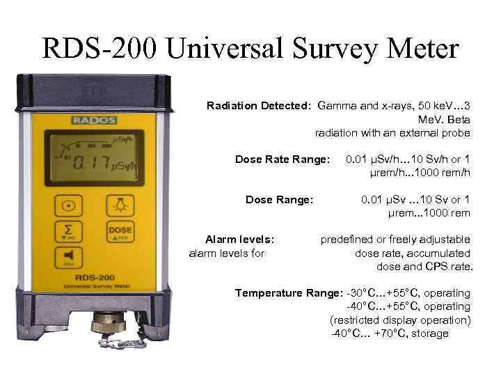 RDS-200 Universal Survey Meter Radiation Detected: Gamma and x-rays, 50 ke. V… 3 Me.