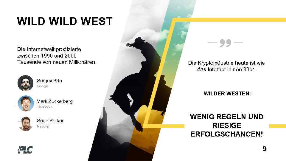 WILD WEST Die Internetwelt prodizierte zwischen 1990 und 2000 Tausende von neuen Millionären. Die