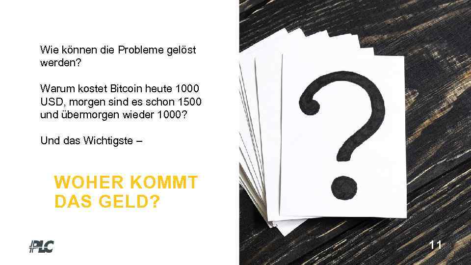 Wie können die Probleme gelöst werden? Warum kostet Bitcoin heute 1000 USD, morgen sind
