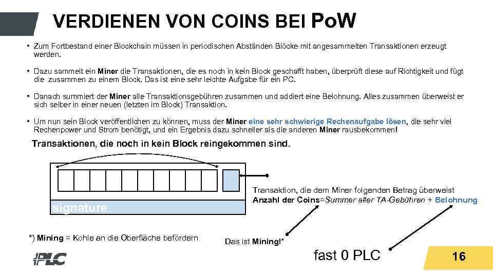 Titeltext VON COINS BEI Po. W VERDIENEN • Zum Fortbestand einer Blockchain müssen in